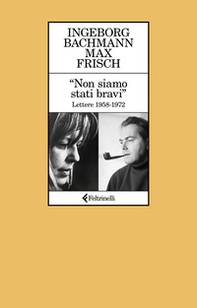 «Non siamo stati bravi». Lettere 1958-1972 - Librerie.coop