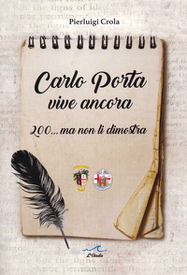 Carlo Porta vive ancora. 200... ma non li dimostra - Librerie.coop Carlo Porta vive ancora. 200... ma non li dimostra - Librerie.coop