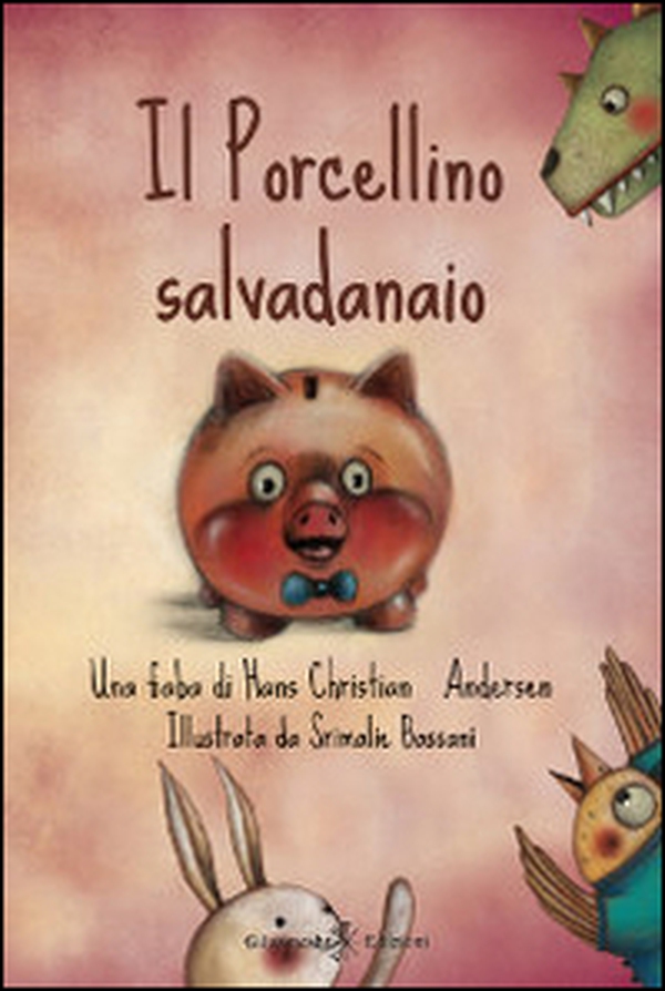 Il porcellino salvadanaio - Librerie.coop Il porcellino salvadanaio - Librerie.coop