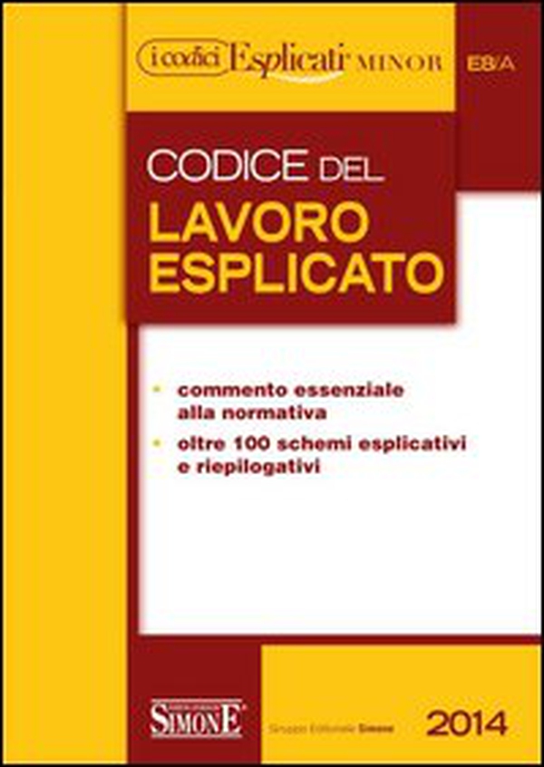 Codice del lavoro esplicato. Ediz. minore - Librerie.coop Codice del lavoro esplicato. Ediz. minore - Librerie.coop