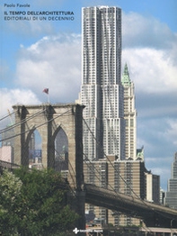 Il tempo dell'architettura. Editoriali di un decennio - Librerie.coop