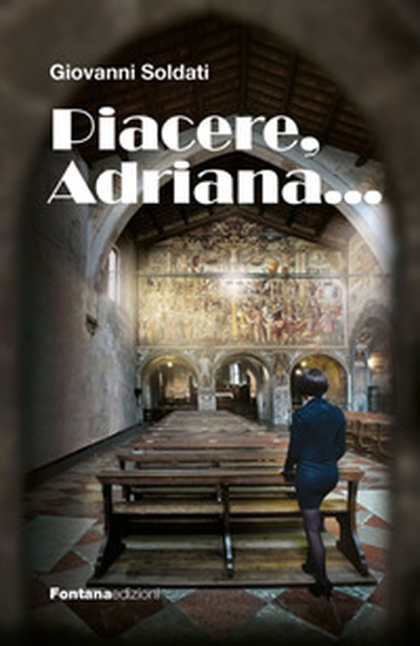 Piacere, Adriana... - Librerie.coop Piacere, Adriana... - Librerie.coop