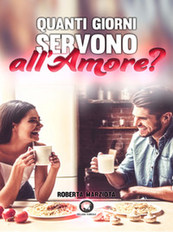 Quanti giorni servono all'amore? - Librerie.coop Quanti giorni servono all'amore? - Librerie.coop