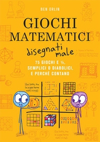Giochi matematici disegnati male - Librerie.coop
