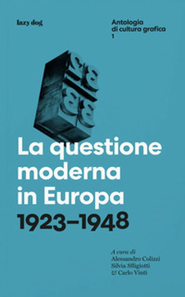 La questione moderna in Europa. 1923-1948 - Librerie.coop La questione moderna in Europa. 1923-1948 - Librerie.coop
