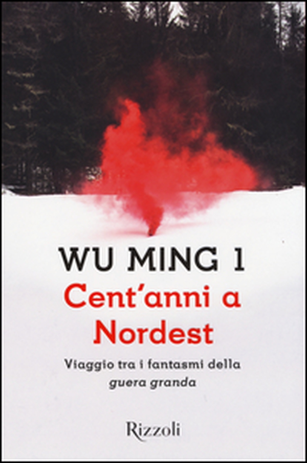 Cent'anni a Nordest. Viaggio tra i fantasmi della «guera granda» - Librerie.coop Cent'anni a Nordest. Viaggio tra i fantasmi della «guera granda» - Librerie.coop