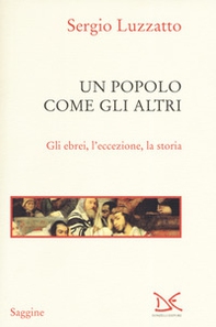 Un popolo come gli altri. Gli ebrei, l'eccezione, la storia - Librerie.coop