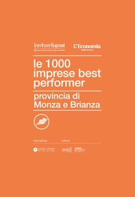 Le 1000 imprese best performer 2023. Provincia di Monza e Brianza - Librerie.coop Le 1000 imprese best performer 2023. Provincia di Monza e Brianza - Librerie.coop