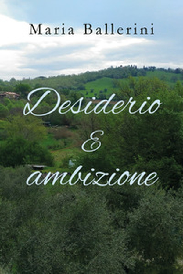 Desiderio e ambizione - Librerie.coop Desiderio e ambizione - Librerie.coop