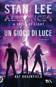 Un gioco di luce. A trick of light. Alliances - Librerie.coop Un gioco di luce. A trick of light. Alliances - Librerie.coop