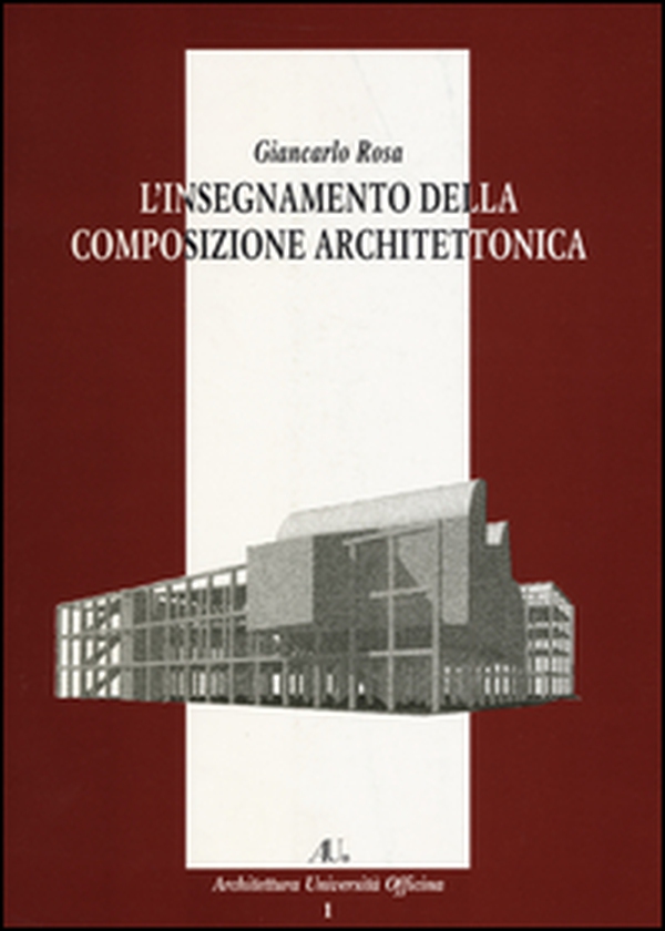 L'insegnamento della composizione architettonica - Librerie.coop L'insegnamento della composizione architettonica - Librerie.coop