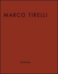 Marco Tirelli.. Ausstellungskatalog - Librerie.coop