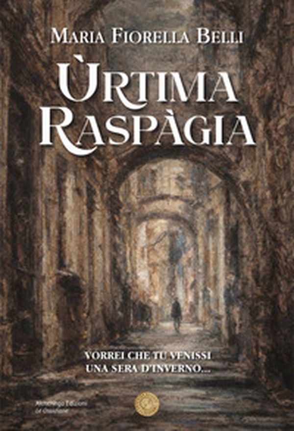 Ùrtima Raspàgia - Librerie.coop