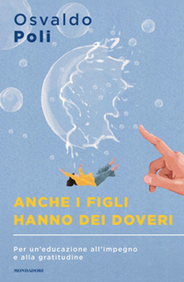 Anche i figli hanno dei doveri. Per un'educazione all'impegno e alla gratitudine - Librerie.coop