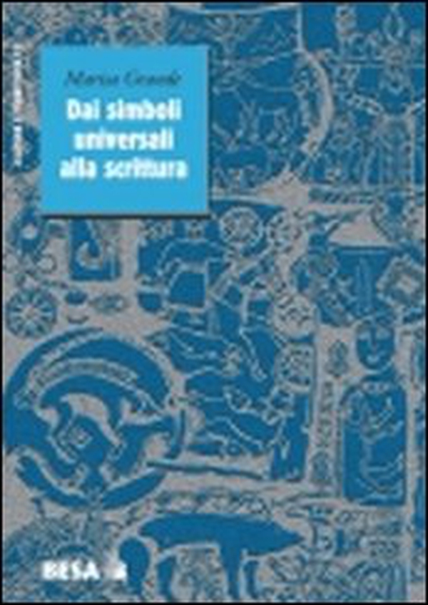 Dai simboli universali alla scrittura - Librerie.coop Dai simboli universali alla scrittura - Librerie.coop