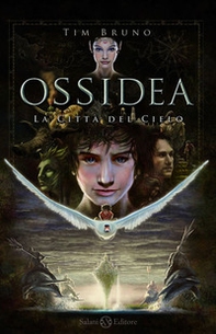 La città del cielo. Ossidea - Vol. 1 - Librerie.coop