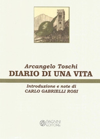 Diario di una vita. Ristampa anastatica dell'edizione Pagnini, Firenze, 1997 - Librerie.coop