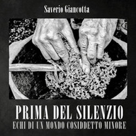 Prima del silenzio. Echi di un mondo cosiddetto minore - Librerie.coop