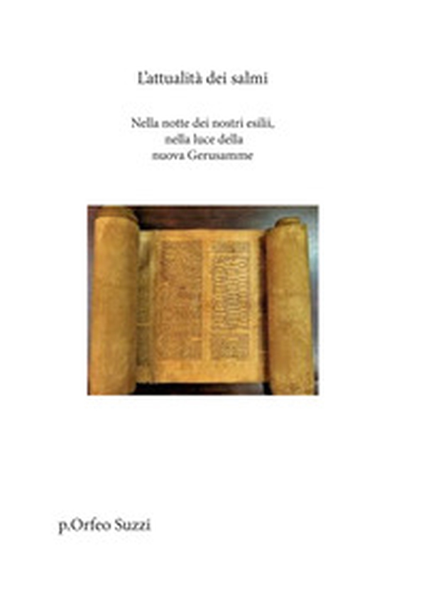 L'attualità dei Salmi. Nella notte dei nostri esilii, nella luce della nuova Gerusalemme - Librerie.coop L'attualità dei Salmi. Nella notte dei nostri esilii, nella luce della nuova Gerusalemme - Librerie.coop