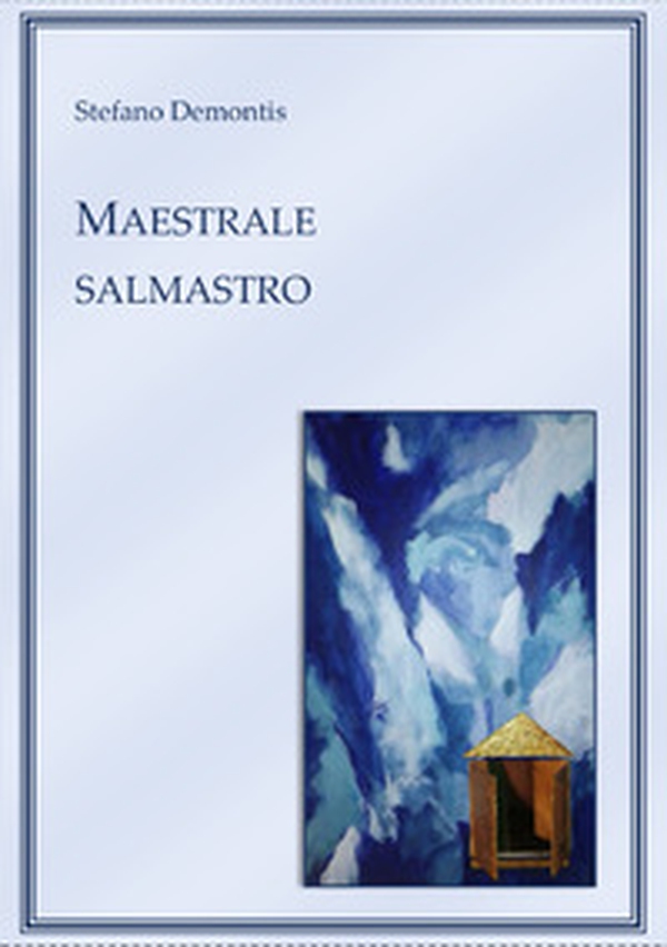 Maestrale salmastro - Librerie.coop Maestrale salmastro - Librerie.coop
