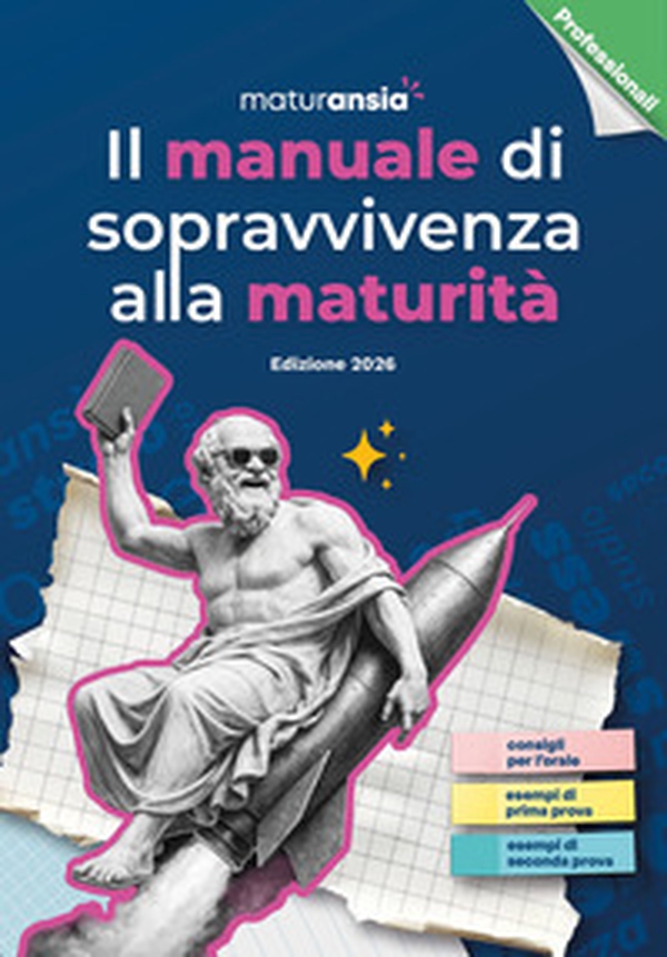 Il manuale di sopravvivenza alla Maturità 2026. Edizione professionali - Librerie.coop