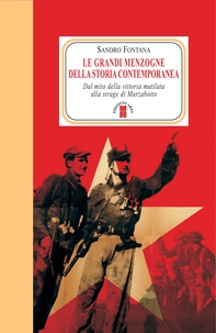 Le grandi menzogne della storia contemporanea - Librerie.coop