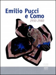 Emilio Pucci e Como 1950-1980 - Librerie.coop