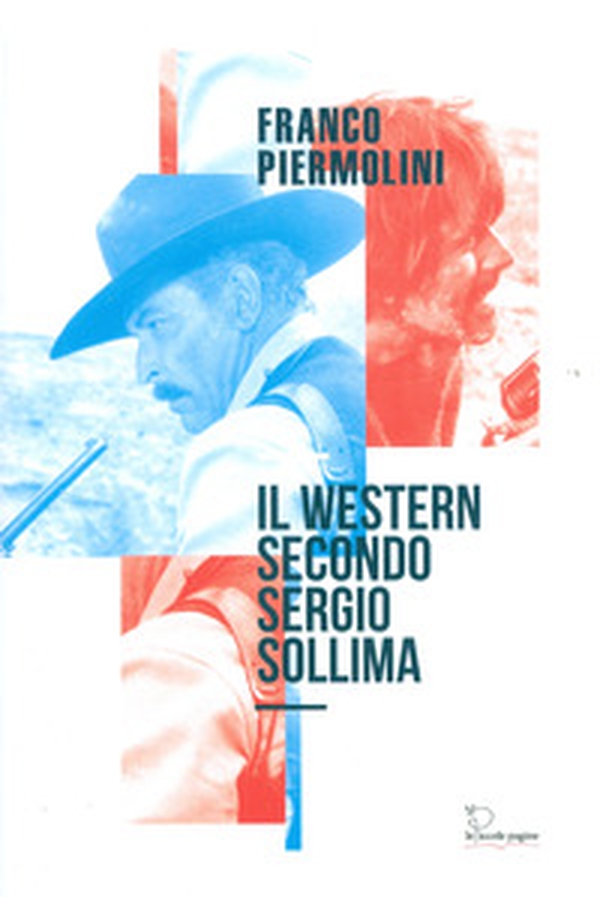 Il western secondo Sergio Sollima - Librerie.coop Il western secondo Sergio Sollima - Librerie.coop