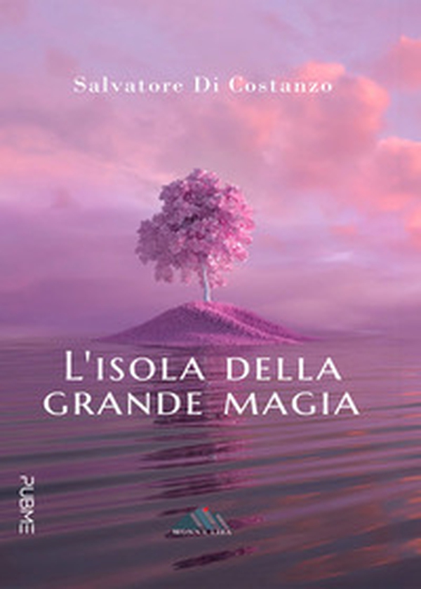L'isola della grande magia - Librerie.coop L'isola della grande magia - Librerie.coop