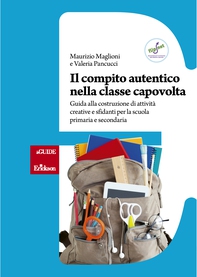 Il compito autentico nella classe capovolta - Librerie.coop