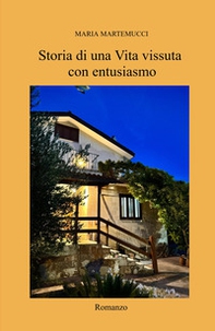Storia di una Vita vissuta con entusiasmo - Librerie.coop