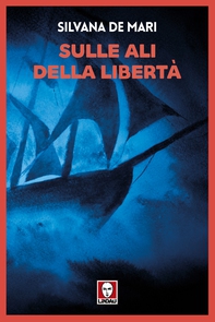 Sulle ali della libertà - Librerie.coop
