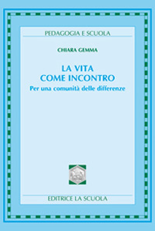 La vita come incontro. Per una comunità delle differenze - Librerie.coop La vita come incontro. Per una comunità delle differenze - Librerie.coop