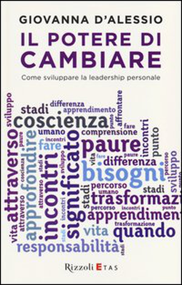 Il potere di cambiare. Come sviluppare la leadership personale - Librerie.coop Il potere di cambiare. Come sviluppare la leadership personale - Librerie.coop