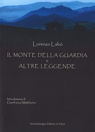 Il monte della Guardia e altre leggende - Librerie.coop