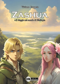 Zashua e il viaggio nel mondo di Zânatopia - Librerie.coop