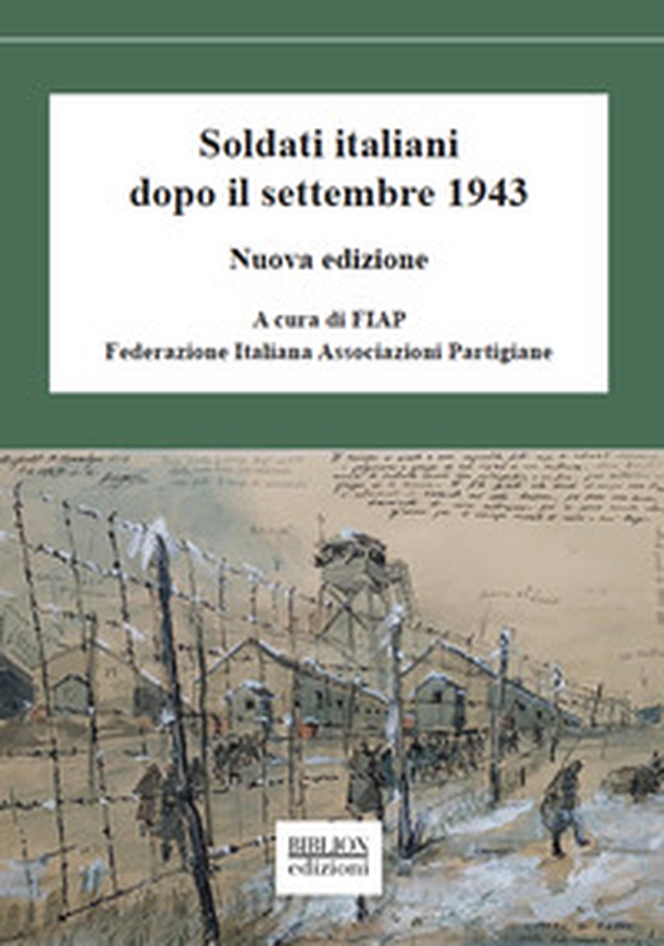 Soldati italiani dopo il settembre 1943 - Librerie.coop Soldati italiani dopo il settembre 1943 - Librerie.coop