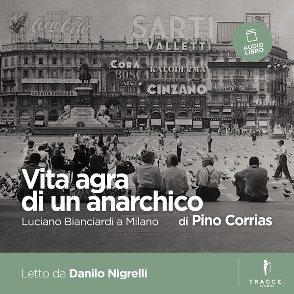 Vita agra di un anarchico - Librerie.coop Vita agra di un anarchico - Librerie.coop