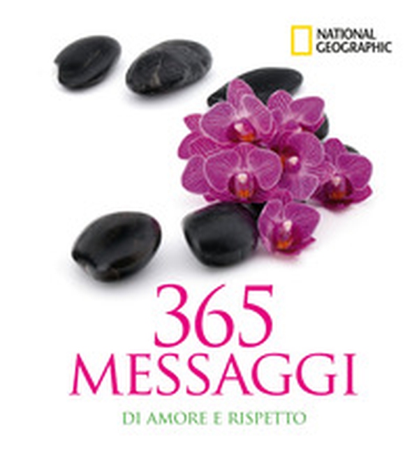365 messaggi di amore e rispetto - Librerie.coop 365 messaggi di amore e rispetto - Librerie.coop