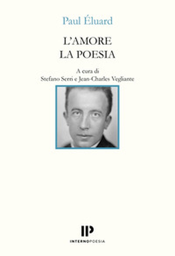 L'amore la poesia. Testo francese a fronte - Librerie.coop L'amore la poesia. Testo francese a fronte - Librerie.coop