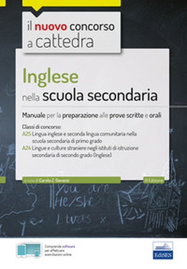 Inglese nella scuola secondaria. Manuale per prove scritte e orali del concorso a cattedra classi A25 e A24 - Librerie.coop Inglese nella scuola secondaria. Manuale per prove scritte e orali del concorso a cattedra classi A25 e A24 - Librerie.coop