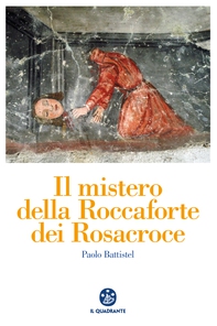 Il mistero della Roccaforte dei Rosacroce - Librerie.coop