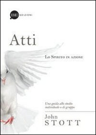 Atti. Lo spirito in azione. Una guida allo studio individuale o di gruppo - Librerie.coop