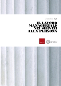 Il lavoro manageriale nei servizi alla persona - Librerie.coop