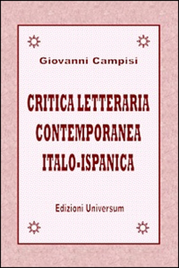 Critica letteraria contemporanea italo-ispanica - Librerie.coop Critica letteraria contemporanea italo-ispanica - Librerie.coop