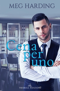 Cena per uno. The Carlisles - Vol. 1 - Librerie.coop