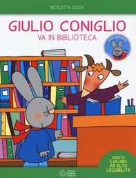 Giulio Coniglio va in biblioteca. Con adesivi - Librerie.coop
