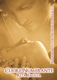 Cuore numerante. Innamorati dei numeri di nascita - Librerie.coop