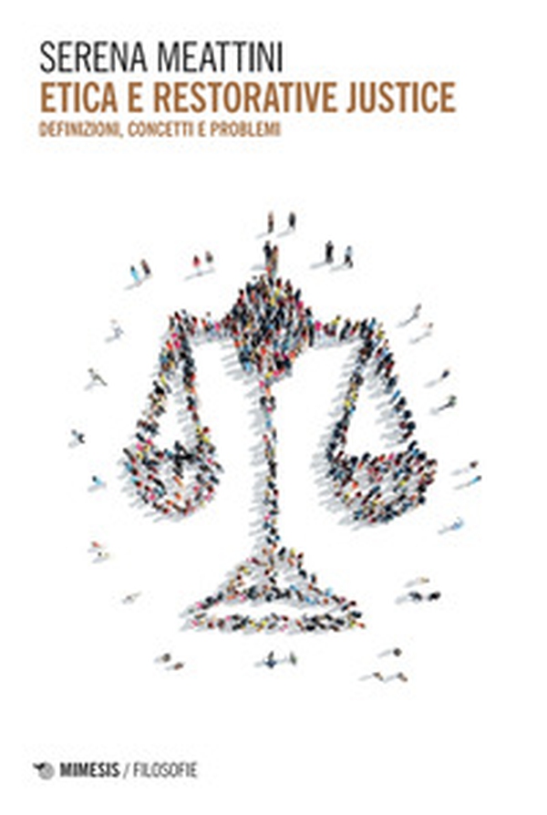 Etica e restorative justice. Definizioni, concetti e problemi - Librerie.coop