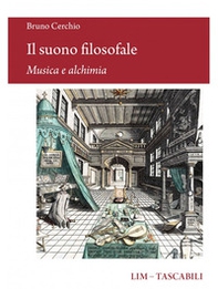 Il suono filosofale: musica e alchimia - Librerie.coop